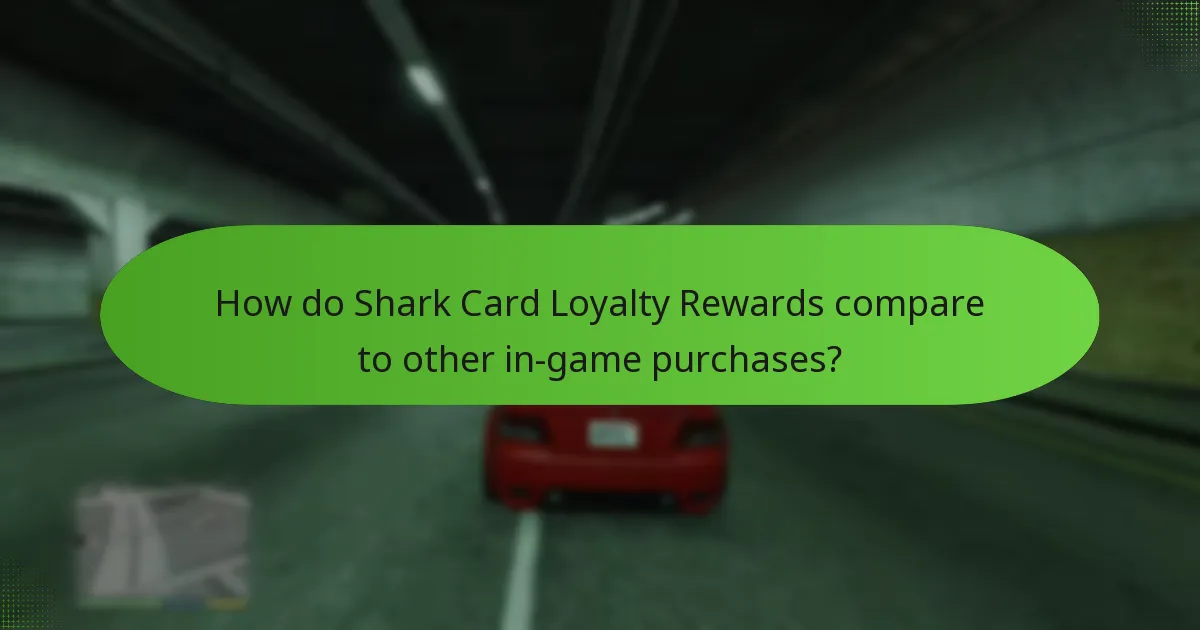 How do Shark Card Loyalty Rewards compare to other in-game purchases?