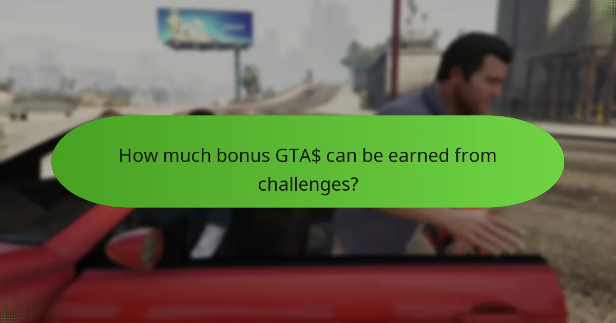 How much bonus GTA$ can be earned from challenges?
