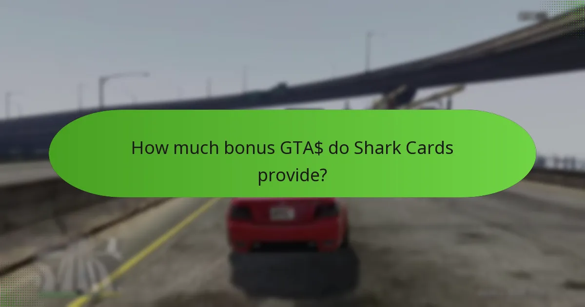 How much bonus GTA$ do Shark Cards provide?