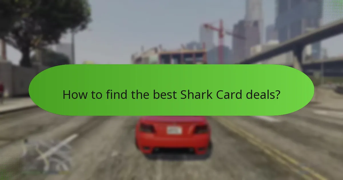 How to find the best Shark Card deals?