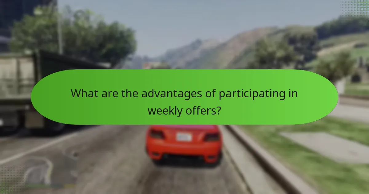 What are the advantages of participating in weekly offers?