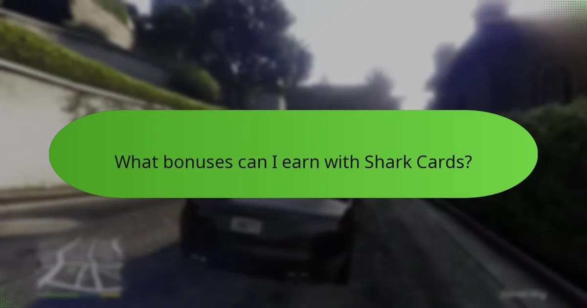 What bonuses can I earn with Shark Cards?
