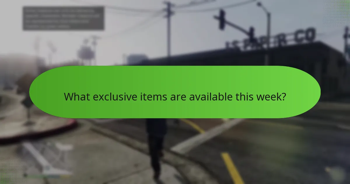 What exclusive items are available this week?