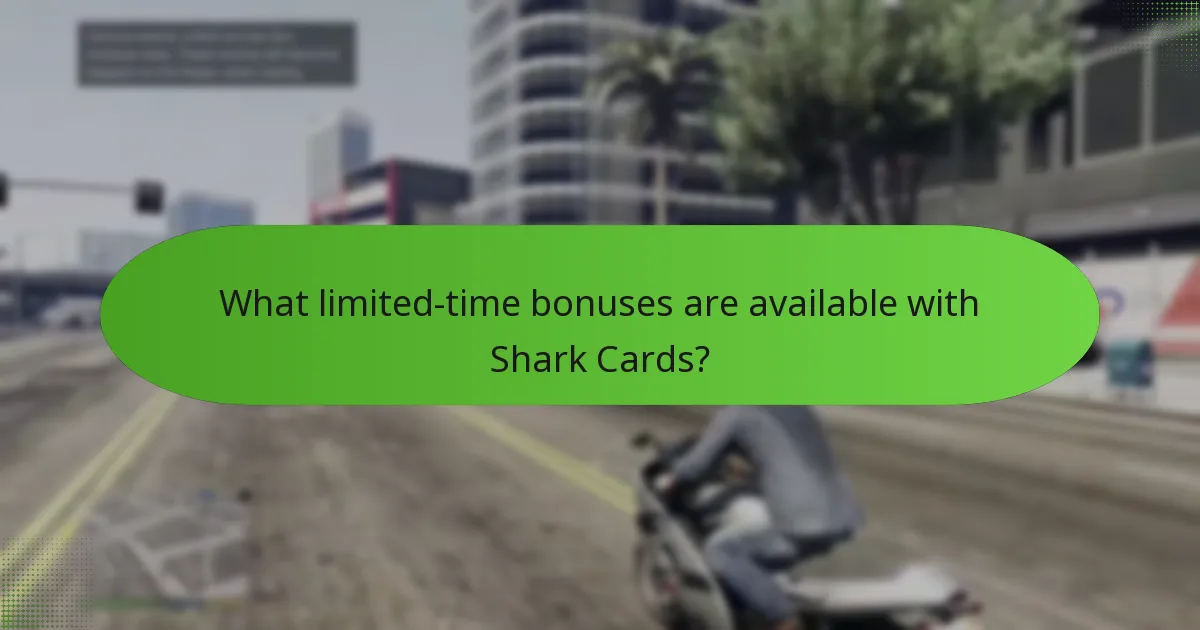 What limited-time bonuses are available with Shark Cards?