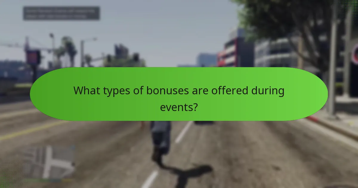 What types of bonuses are offered during events?