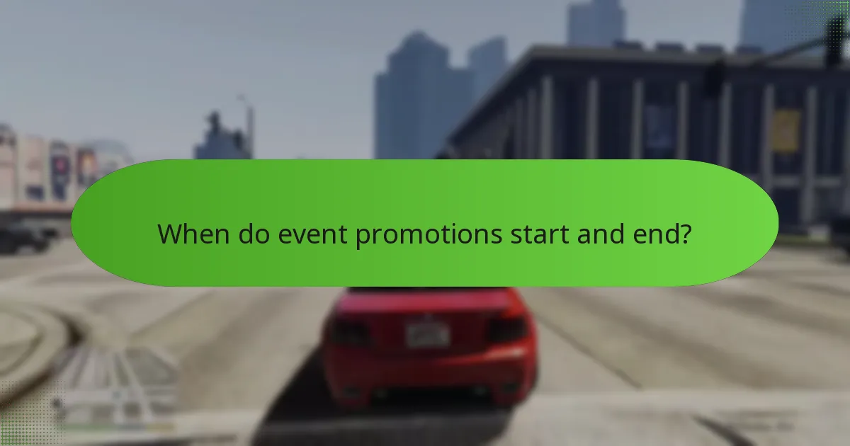 When do event promotions start and end?
