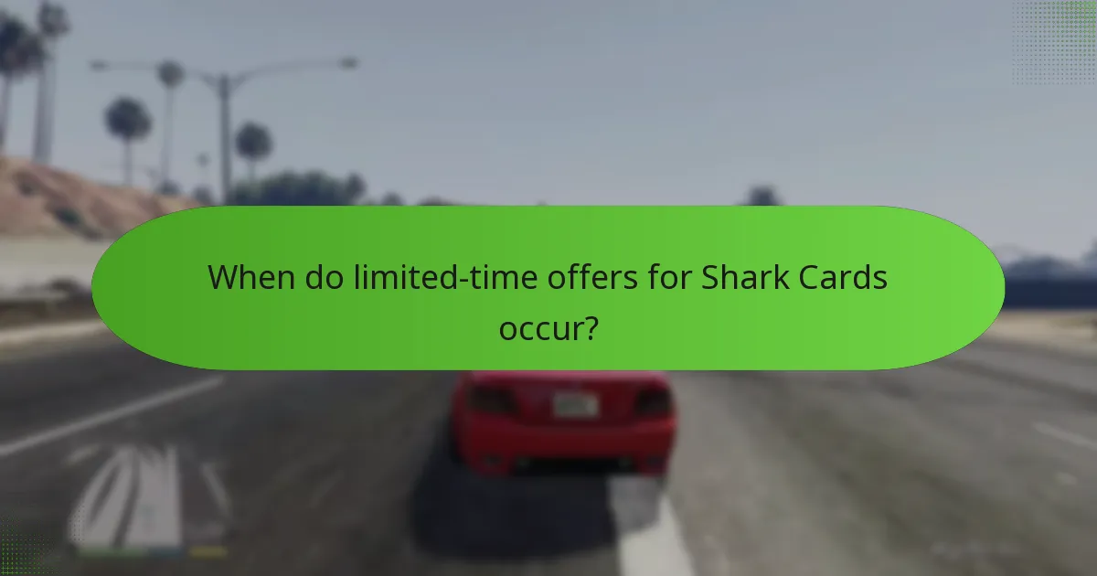 When do limited-time offers for Shark Cards occur?