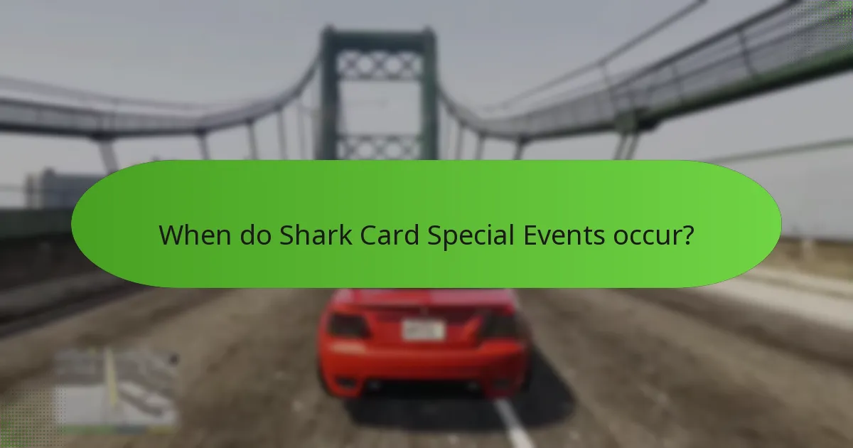 When do Shark Card Special Events occur?